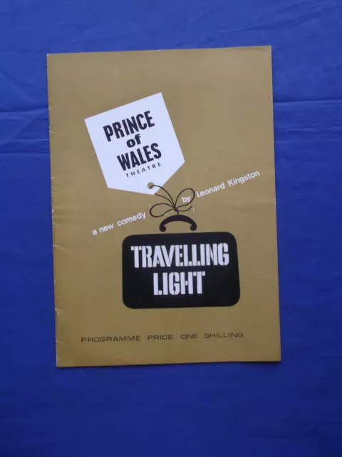 TRAVELLING LIGHT Comedy by Leonard Kingston - PRINCE OF WALES THEATRE, LONDON