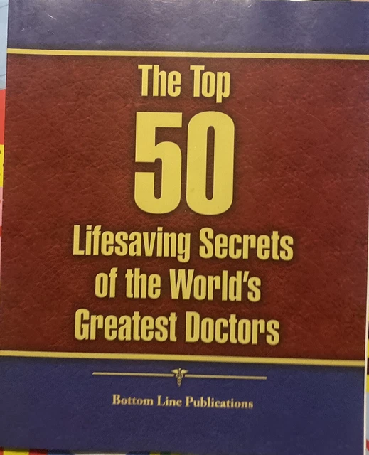 THE TOP 50 Lifesaving Secrets of the World's Greatest Doctors Bottom ...