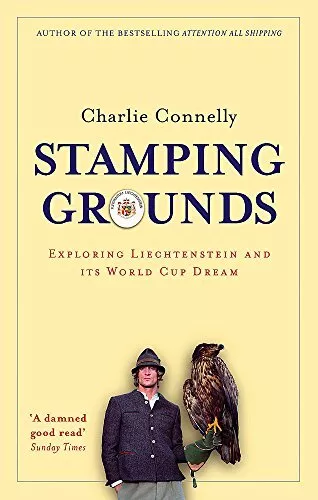 Stamping Grounds: Exploring Liechtenstein and ... by Connelly, Charlie Paperback