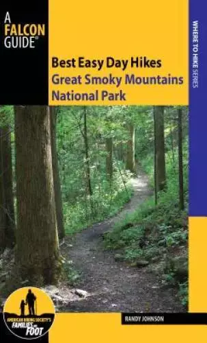 Best Easy Day Hikes Great Smoky Mountains National Park (Best Easy Day Hi - GOOD