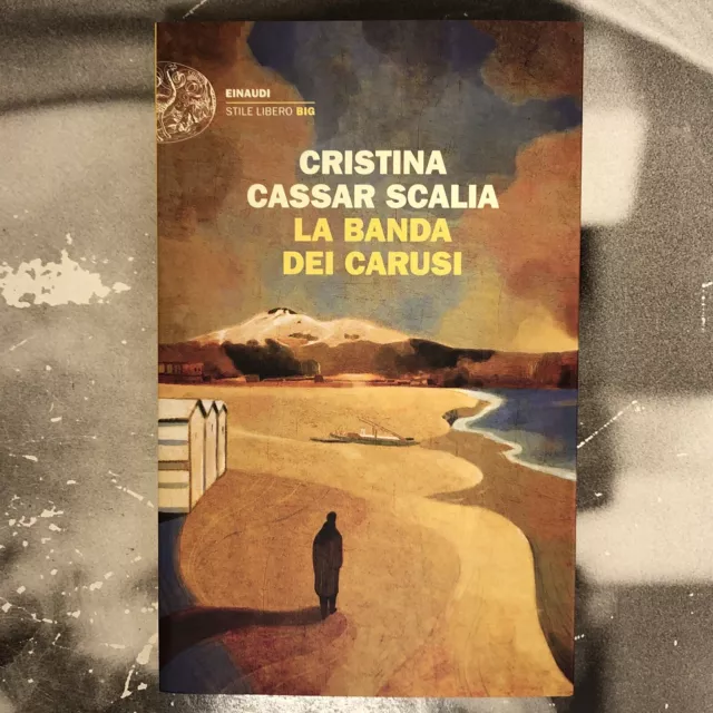 LA BANDA DEI Carusi - Cristina Cassar Scalia 2023 Einaudi EUR 12,90 -  PicClick IT