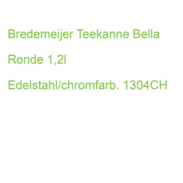 Bredemeijer Teekanne Bella Ronde 1,2l Edelstahl/chromfarb. 1304CH