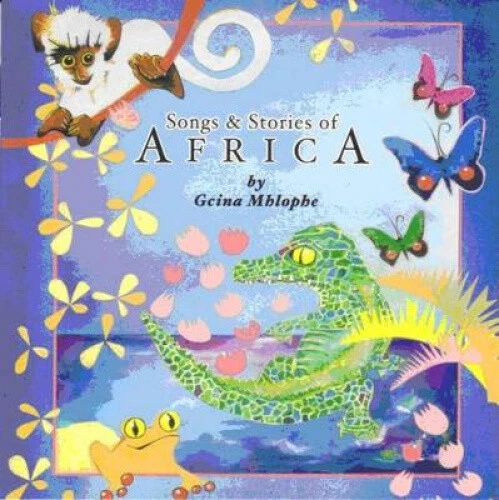 Songs and stories of Africa: An audio CD [Audio] by Mhlophe, Gcina