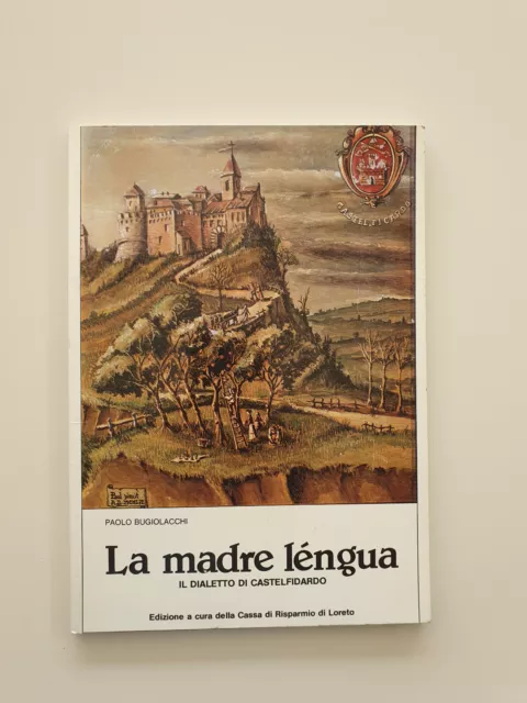 la madre lengua il dialetto di castelfidardo Paolo Bugiolacchi 1982 loreto *