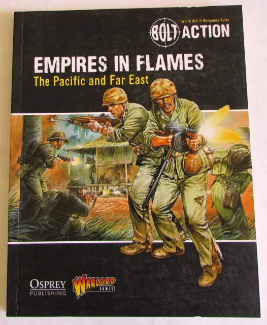 Bolt Action Empires in Flames Pacific Campaign WWII Miniatures War Game Book
