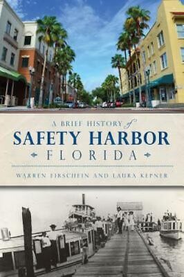 A Brief History of Safety Harbor, Florida, FL, Brief History