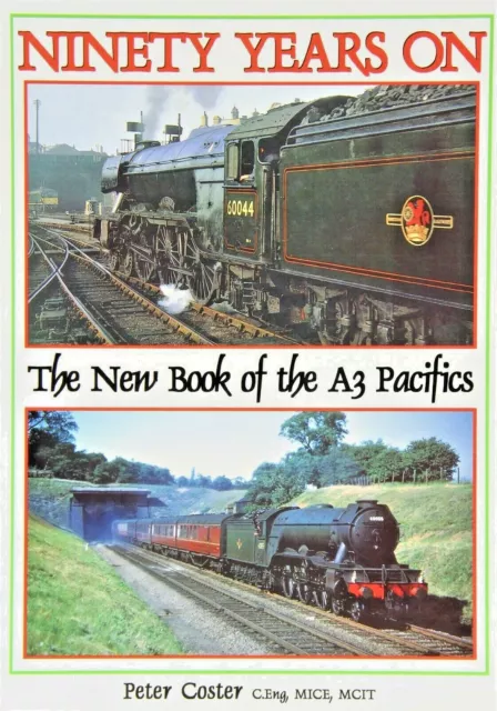 NINETY YEARS ON New Book of the A3 Pacifics RAILWAY BOOK POST FREE RRP £24.95