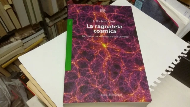 Gott, La ragnatela cosmica. La misteriosa architettura dell'universo, 13f22 Gott, La ragnatela cosmica. La misteriosa architettura dell'universo, 13f22