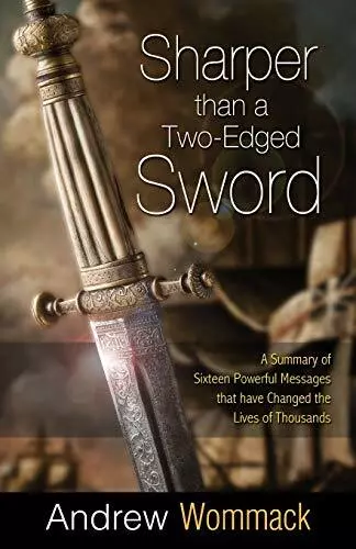 Sharper Than a Two-Edged Sword: A Summary of Sixteen Powerful Messages that ...