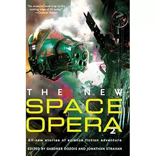 The New Space Opera 2: All-New Stories of Science Ficti - Paperback NEW Strahan,