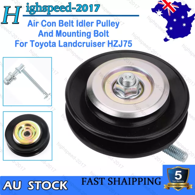 AIR CON BELT IDLER PULLEY & MOUNTING BOLT TO SUIT Landcruiser HZJ75 HZJ80 90-99