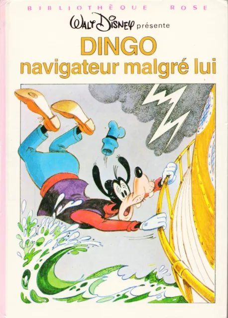 Dingo navigateur malgré lui // Walt Disney // Bibliothèque Rose // 1ère Edition