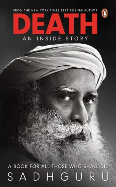 Death: An Inside Storia: Un Libro per Tutti Quelli Who Shall Die Da Sadhguru ( 2