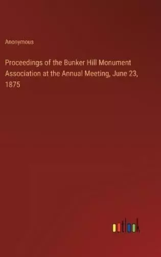 Anonymous Proceedings of the Bunker Hill Monument Associa (Hardback) (UK IMPORT)