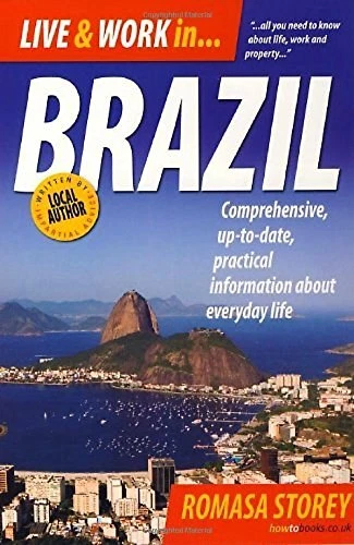 LIVE & WORK IN BRAZIL: COMPREHENSIVE, UP-TO-DATE, By Romasa Storey **Mint**