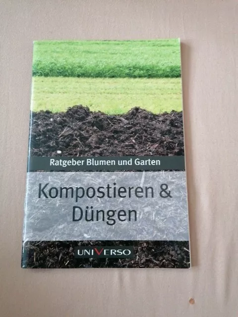 Ratgeber Blumen und Garten - Kompostieren & Düngen - Gebraucht