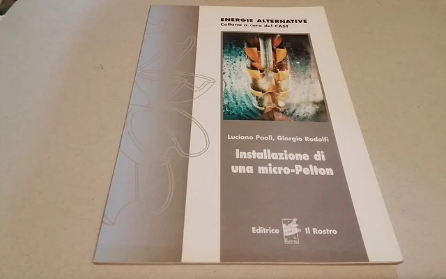 Energie alternative (CAST), Installazione di una micro Pelton, 21g26