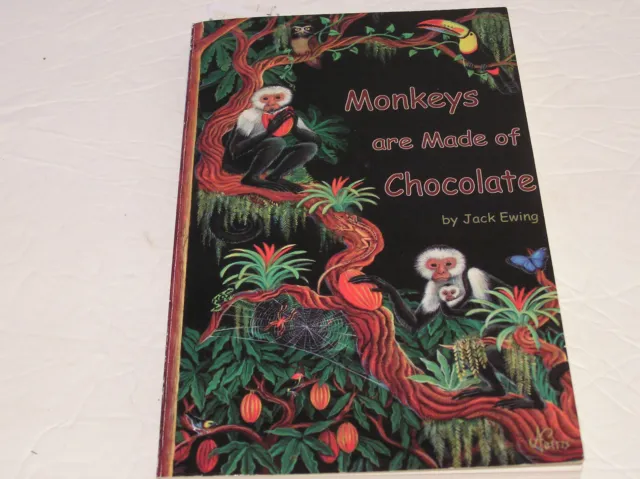 Monkeys are Made of Chocolate by Jack Ewing PB**SIGNED**