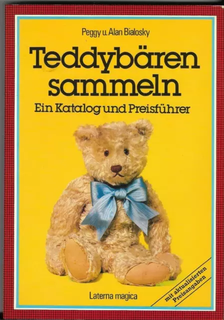 P. & A. Bialosky: TEDDYBÄREN SAMMELN; ein Katalog und Preisführer