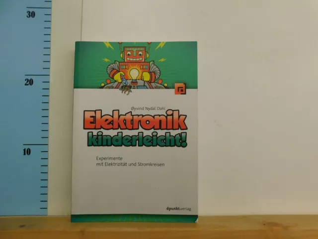 Elektronik kinderleicht Experimente mit Elektrizität und Stromkreisen