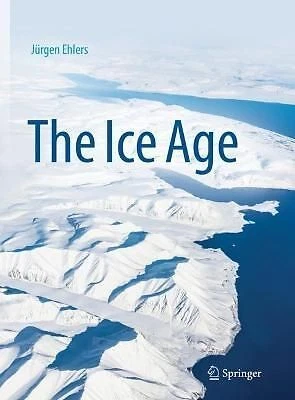 The Ice Age 9783662645895 Jurgen Ehlers - Free Tracked Delivery
