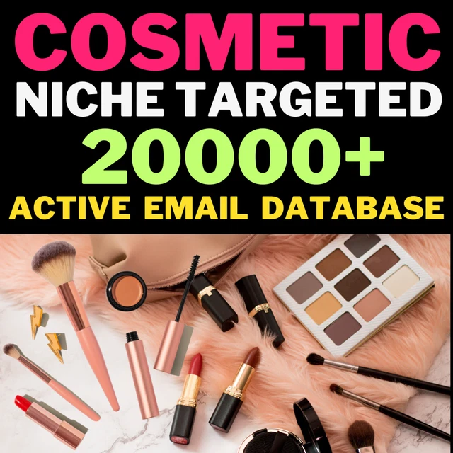 Cosmetic Niche Targeted Leads, B2C B2B Active Email Only Database -Fast Delivery