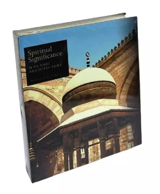 Spiritual Significance in Islamic Architecture (Mostafa al Badawi) HB