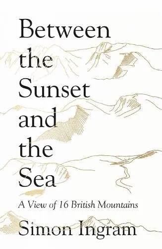 Between the Sunset and the Sea: A Vie..., Ingram, Simon