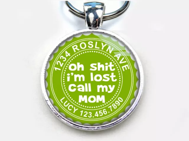 Oh Sh*t I'm Lost Call Mom CUSTOM funny pet dog cat tag