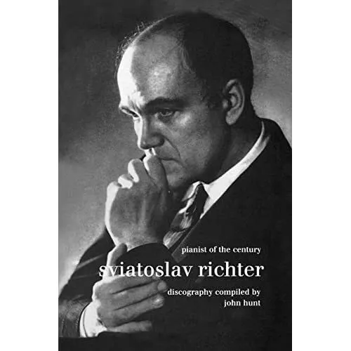Sviatoslav Richter: Pianist of the Century: Discography - Paperback NEW Hunt, Jo