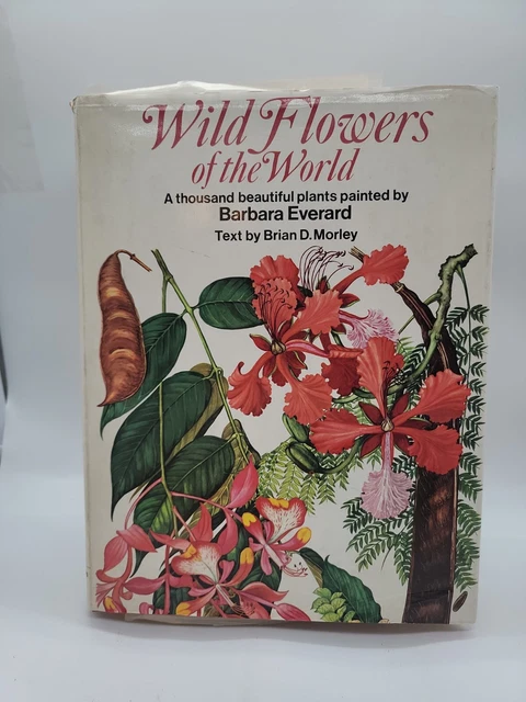 Wild Flowers of the World Barbara Everard & Brian Morley HC
