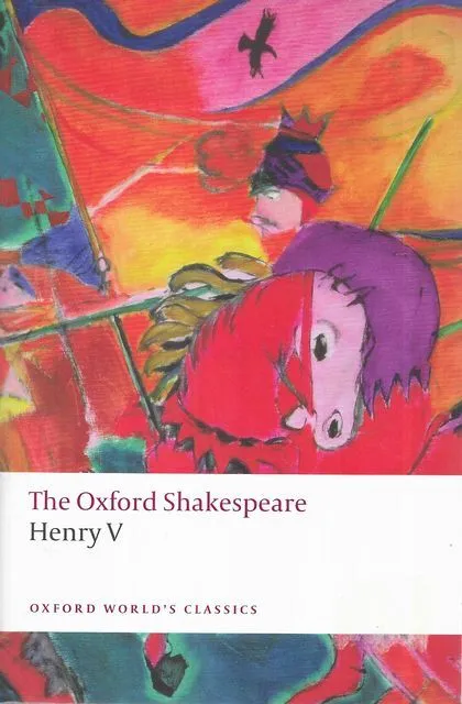 WILLIAM SHAKESPEARE [EDITED BY GARY TAYLOR] The Oxford Shakespeare: Henry V 2008