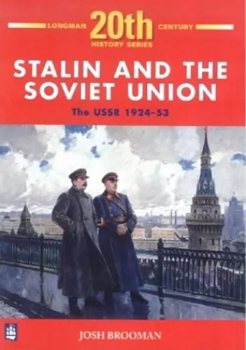 Stalin and the Soviet Union: The USSR..., Brooman, Josh