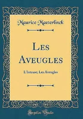 Les Aveugles L'Intruse Les Aveugles Classic Reprin