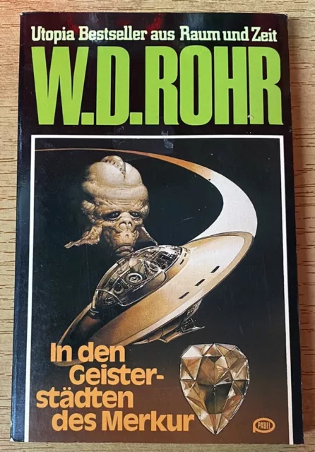 W. D. Rohr - In den Geisterstädten des Merkur - Pabel Utopia Bestseller 22 (1980