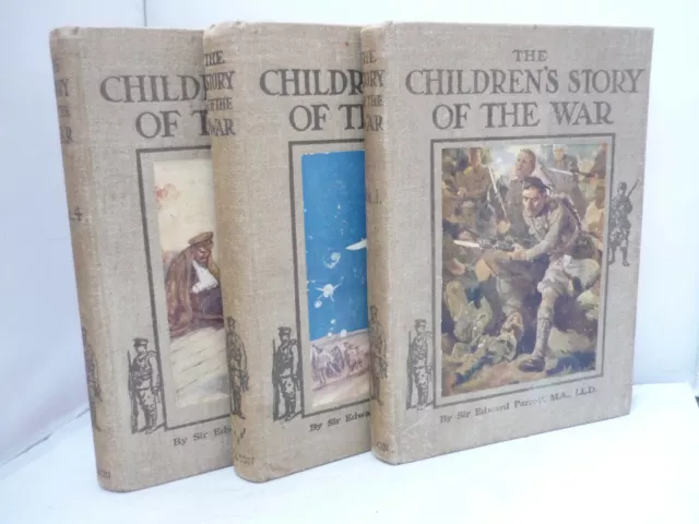 1915-1917  - The Children's Story of the War by Sir Edward Parrott - 3 Volumes