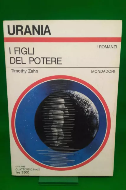 Urania 1070 - TIMOTHY ZAHN - I FIGLI DEL POTERE