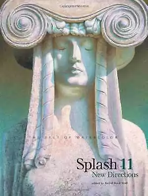 Splash 11: New Directions: the Best of - Hardcover, by Wolf Rachel Rubin - Good