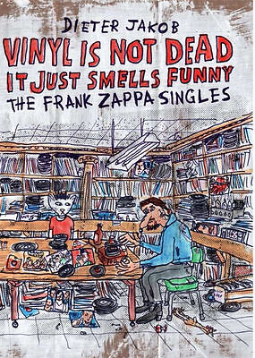 NUOVO! VINILE is not dead it just Smelly FUNNY: Frank Zappa singles by Dieter Jakob