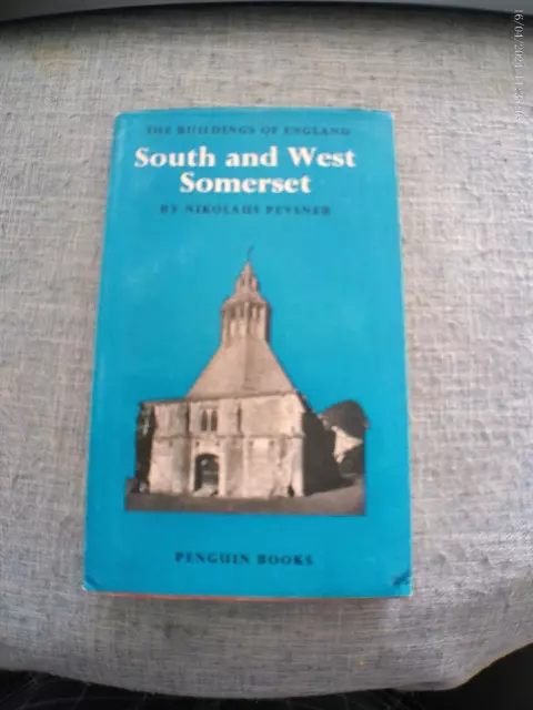 The Buildings of England: South & West Somerset by N. Pevsner. 1st Edition 1958.