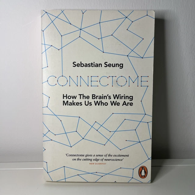 CONNECTOME: HOW THE Brain's Wiring Makes Us Who We Are by Sebastian Seung £6.95 - PicClick UK