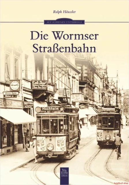 Fachbuch Die Wormser Straßenbahn, informativ mit vielen Bildern, NEU