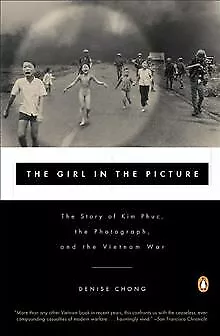 The Girl in the Picture: The Story of Kim Phuc, the Photog... | Livre | état bon