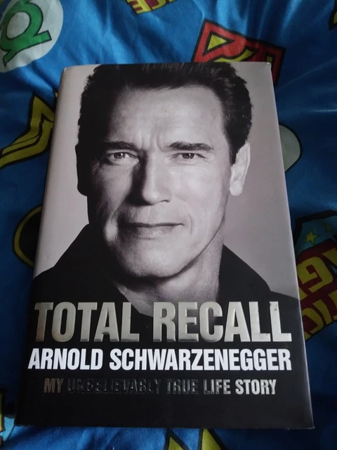 HARDBACK BOOK- TOTAL RECALL - ARNOLD SCHWARZENEGGER- my unbelievable