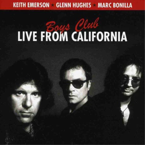 Keith Emerson/Glenn Hughes/Marc Bonilla Boys Club: Live from California (CD)