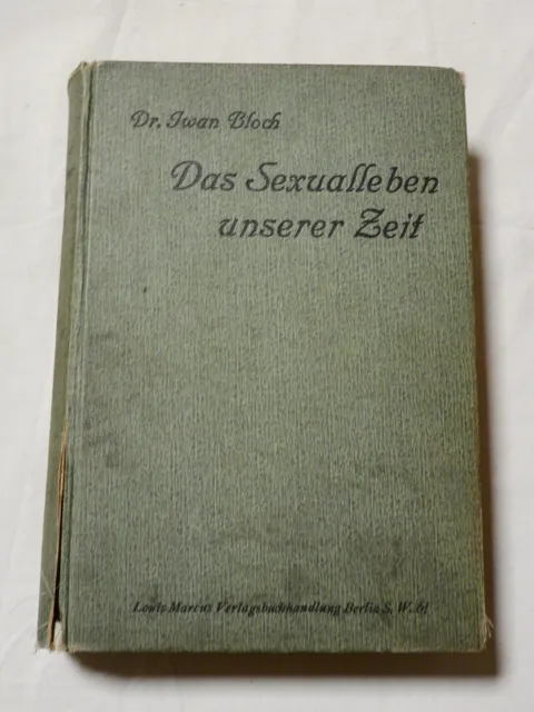 Dr.  med. Iwan Bloch - Das Sexualleben unserer Zeit - 1908  (94c)