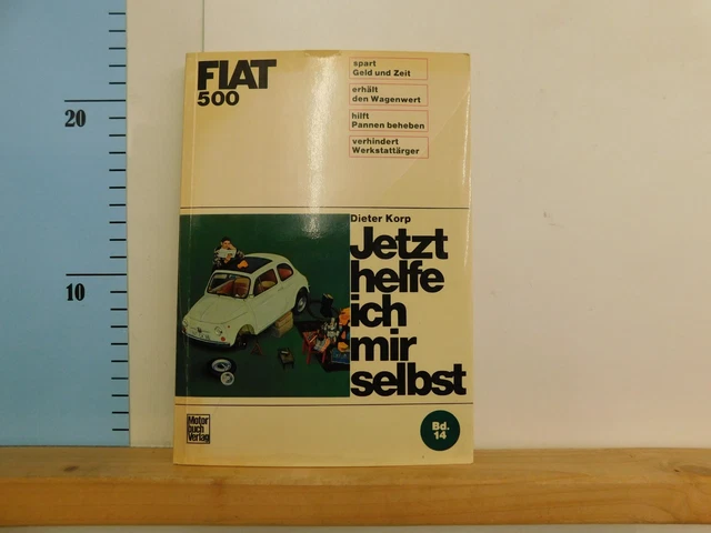 Fiat 500 Jetzt helfe ich mir selbst Dieter Korp