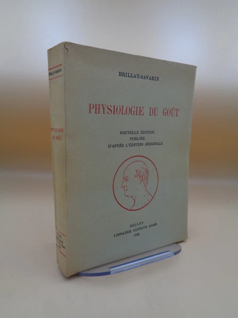 Brillat-Savarin: Physiology The Taste