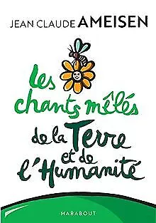 Les chants mêlés de la terre et de l'humanité: Sauver... | Livre | état très bon