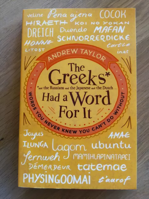 The Greeks Had a Word For It: Words You Never Knew You Can't Do Without